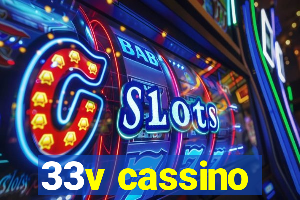 33v cassino